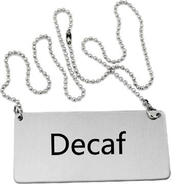 Omcan - Stainless Steel Chain 'Decaf' Sign, 100/cs - 80133