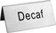 Omcan - Stainless Steel Free-Standing 'Decaf' Sign, 100/cs - 80138
